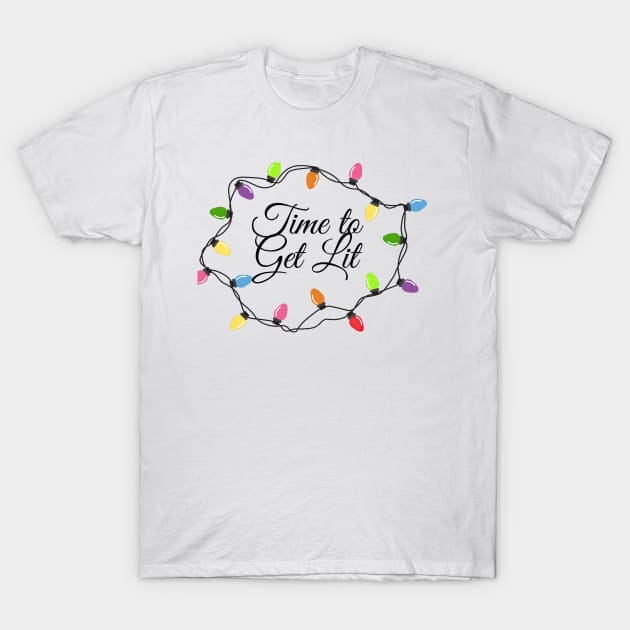 Merry Messy Christmas 'Time to Get Lit' T-Shirt by ninistreasuretrove